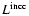 $L^{\rm incc}$