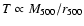 $T \propto M_{500}/r_{500}$