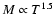 $M \propto T^{1.5}$