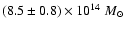 $(8.5\pm0.8)\times 10^{14}~M_{\odot}$