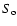 $S_{\rm
o}$