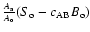 $\frac{A_{\rm a}}{A_{\rm o}}
(S_{\rm o}-c_{\rm AB} B_{\rm o})$