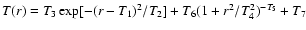 $T(r)=T_3
\exp[-(r-T_1)^2/T_2]+T_6(1+r^2/T_4^2)^{-T_5}+T_7$