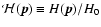 ${\cal{H}}(\vec{p}) \equiv {{H}(\vec{p})}/{{H_0}}$
