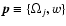 $\vec{p} \equiv \{\Omega_{j}, w\}$