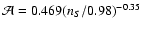 ${\cal{A}} = 0.469(n_S/0.98)^{-0.35}$