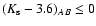 $(K_{\rm s}-3.6)_{AB}\le0$