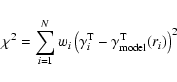 \begin{displaymath}
\chi^{2} = \sum_{i=1}^{N} w_{i}\left(\gamma^{\rm T}_{i} - \gamma^{\rm T}_{\rm model}(r_{i})\right)^{2}
\end{displaymath}