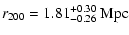 $\displaystyle r_{200} = 1.81^{+0.30}_{-0.26}~{\rm Mpc}$