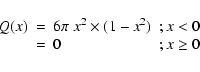 \begin{displaymath}
\begin{array}{lclr}
Q(x) & = & 6\pi~x^2\times(1 - x^2) & {; x<0}\\
& = & 0 & {; x\ge 0}
\end{array}\end{displaymath}