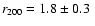 $r_{200} = 1.8\pm 0.3~$