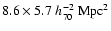 $8.6\times5.7~h^{-2}_{70}~{\rm Mpc}^{2}$