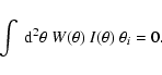 \begin{displaymath}
\int ~ {\rm d}^2\theta ~ W(\theta) ~ I(\theta) ~ \theta_i = 0.
\end{displaymath}