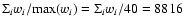 $\Sigma_{i}w_{i}/{\rm max}(w_{i}) =
\Sigma_{i} w_{i}/40 = 8816$