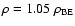 $\rho = 1.05~ \rho_{\rm BE}$
