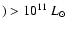 $)>10^{11}~{{L}_{\odot}}$