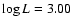 $\log L = 3.00$