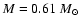 $M=0.61~M_\odot$
