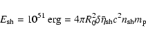 \begin{displaymath}E_{\rm sh}=10^{51}~{\rm erg}=4\pi R_0^2 \delta \bar{\eta}_{\rm sh}c^2 n_{\rm sh} m_{\rm p}
\end{displaymath}