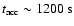 $t_{\rm acc}\sim 1200 ~{\rm s}$