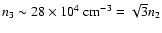 $n_{\rm 3}\sim 28\times 10^{4}~{\rm cm^{-3}} = \sqrt{3} n_{\rm 2}$