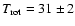 $T_{\rm rot}=31\pm2$