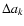 $\Delta a_{k}$