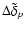 $\Delta\tilde{\delta}_p$