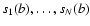 $s_1(b), \ldots, s_N(b)$