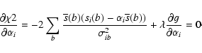 \begin{displaymath}
\frac{\partial\chi2}{\partial\alpha_i} =
-2\sum_{b}\frac{\ov...
...ma_{ib}^2} + \lambda\frac{\partial
g}{\partial\alpha_i}=0\cdot
\end{displaymath}