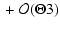 $\displaystyle {}+ \mathcal{O}(\Theta3)$