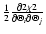 $\frac{1}{2}\frac{\partial2\chi2}{\partial \Theta_i\partial\Theta_j}$