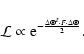 \begin{displaymath}\mathcal{L} \propto \mbox{e}^{-\frac{\Delta\vec\Theta^t\cdot F\cdot\Delta\vec\Theta}{2}}.
\end{displaymath}