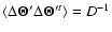 $\langle
\Delta\vec\Theta^\prime\Delta\vec\Theta^{\prime t}\rangle = D^{-1}$