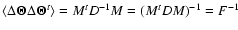 $\langle\Delta\vec\Theta\Delta\vec\Theta^t\rangle = M^t D^{-1} M = (M^t
DM)^{-1} = F^{-1}$