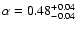 $\alpha = 0.48_{-0.04}^{+0.04}$