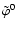 $\tilde{\varphi}^{0}$