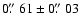 $0\hbox{$.\!\!^{\prime\prime}$ }61 \pm 0\hbox{$.\!\!^{\prime\prime}$ }03$