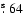 $\hbox{$.\!\!^{\rm s}$ }64$