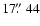 $17\hbox{$.\!\!^{\prime\prime}$ }44$