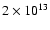 $2\times 10^{13}$