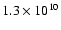 $1.3\times 10^{10}$