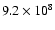 $9.2\times 10^8$