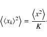 \begin{displaymath}\left<\left< x_k\right> ^2\right> = \frac{\left< x^2\right>}{K}\cdot
\end{displaymath}