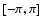 $\left[ -\pi, \pi\right]$