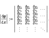 \begin{displaymath}
\left\vert\frac{{\rm d}\vec{y}}{{\rm d}\vec{x}}\right\vert :...
...\\
\vdots & \vdots & \vdots & \ddots
\end{array}\right\vert .
\end{displaymath}