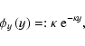 \begin{displaymath}
\phi_y\left( y\right) =: \kappa~{\rm e}^{-\kappa y} ,
\end{displaymath}