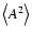 $\left< A^2\right>$