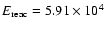 $E_{\rm reac} = 5.91 \times 10^4$