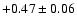 $+0.47\pm0.06$